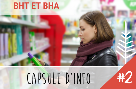 Capsule d'info #2 : le BHT et le BHA... Dangereux?